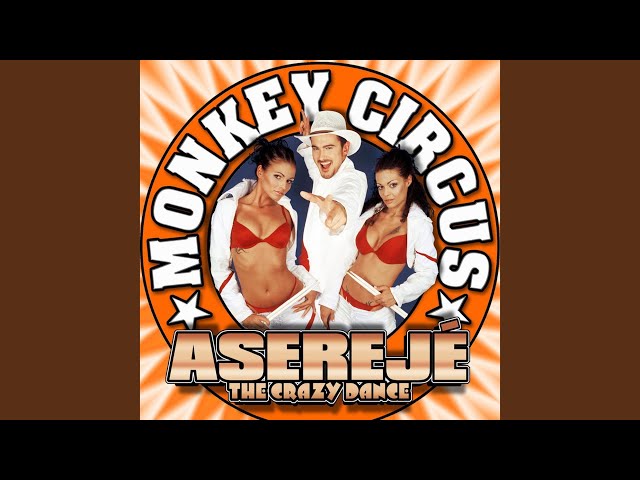 MONKEY CIRCUS - Asereje