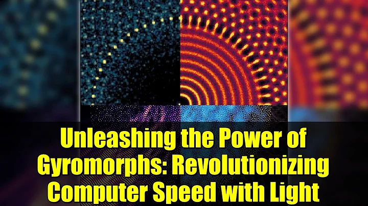 Unleashing the Power of Gyromorphs: Revolutionizing Computer Speed with Light