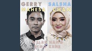 Welas Hang Ring Kene (feat. Salsha Chan)