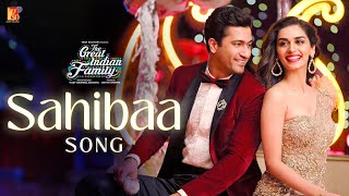 Video thumbnail of "Sahibaa Song | The Great Indian Family | Vicky Kaushal, Manushi | Pritam | Darshan, Antara | Amitabh"