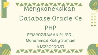 Mengkoneksikan Database Oracle ke PHP || Pemrograman PL/SQL