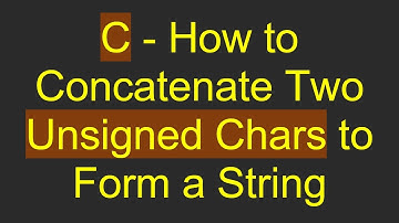 C - How to Concatenate Two Unsigned Chars to Form a String