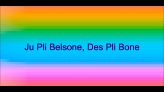 Ju Pli Belsone, Des Pli Bone