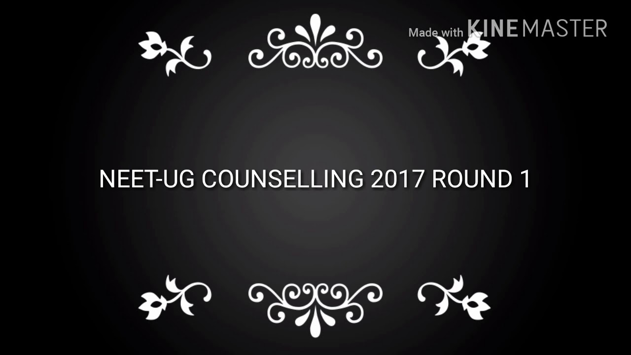 NEET UG COUNSELLING 2017 ROUND 1 LINK