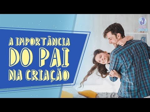 Vídeo: O Papel Do Pai Na Vida Do Menino