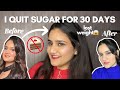 No sugar challenge for 30 days   i quit sugar for 1 month 