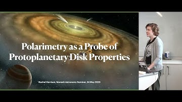 Polarimetry as a Probe of Protoplanetary Disk Properties - Rachel Harrison (Monash)