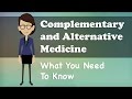 Complementary and alternative medicine  what you need to know