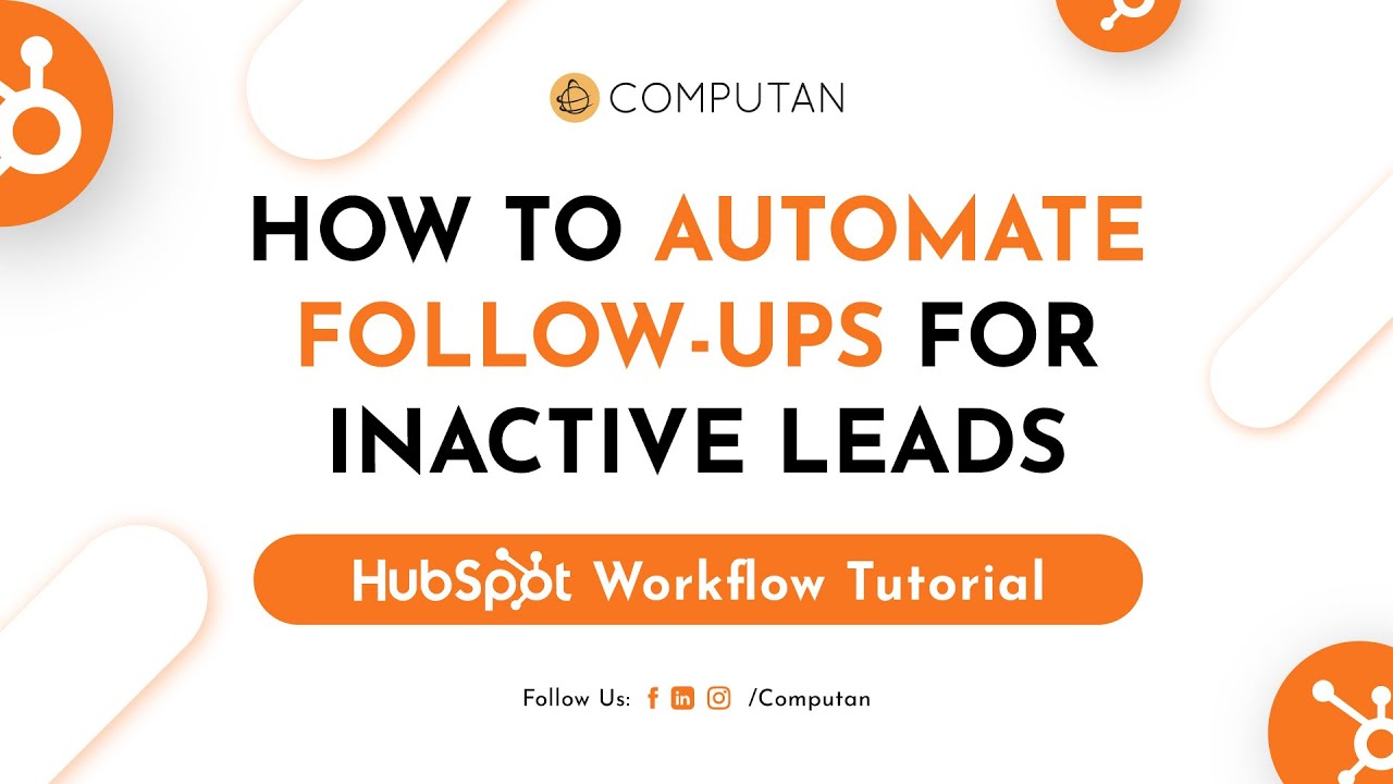 How to Automate Follow-Ups for Inactive Leads | HubSpot Workflow ...