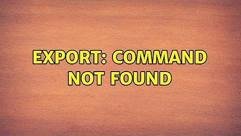 Export: command not found