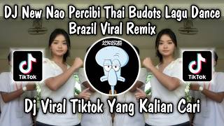 Download lagu DJ NAO PERCIBI THAI BUDOTS LAGU DANCE BRAZIL VIRAL TIKTOK REMIX NEW 2026 ❗❗❗