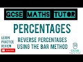 Reverse Percentages using the Bar Method (Non-Calculator) | GCSE Maths Tutor