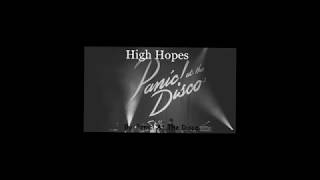 High Hopes By: Panic! At The Disco Lyrics