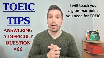 TOEIC TIPS #66:  EASY GRAMMAR AND VOCABULARY TIPS TO ANSWER A DIFFICULT QUESTION.  #TOEIC #TOEICTIPS