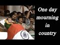 Jayalalithaa funeral centre declares one day mourning  oneindia news