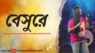 Beshure | বেসুরে | Mini | Live | Somlata Acharya Chowdhury | Somlata And The Aces | Mimi Chakraborty