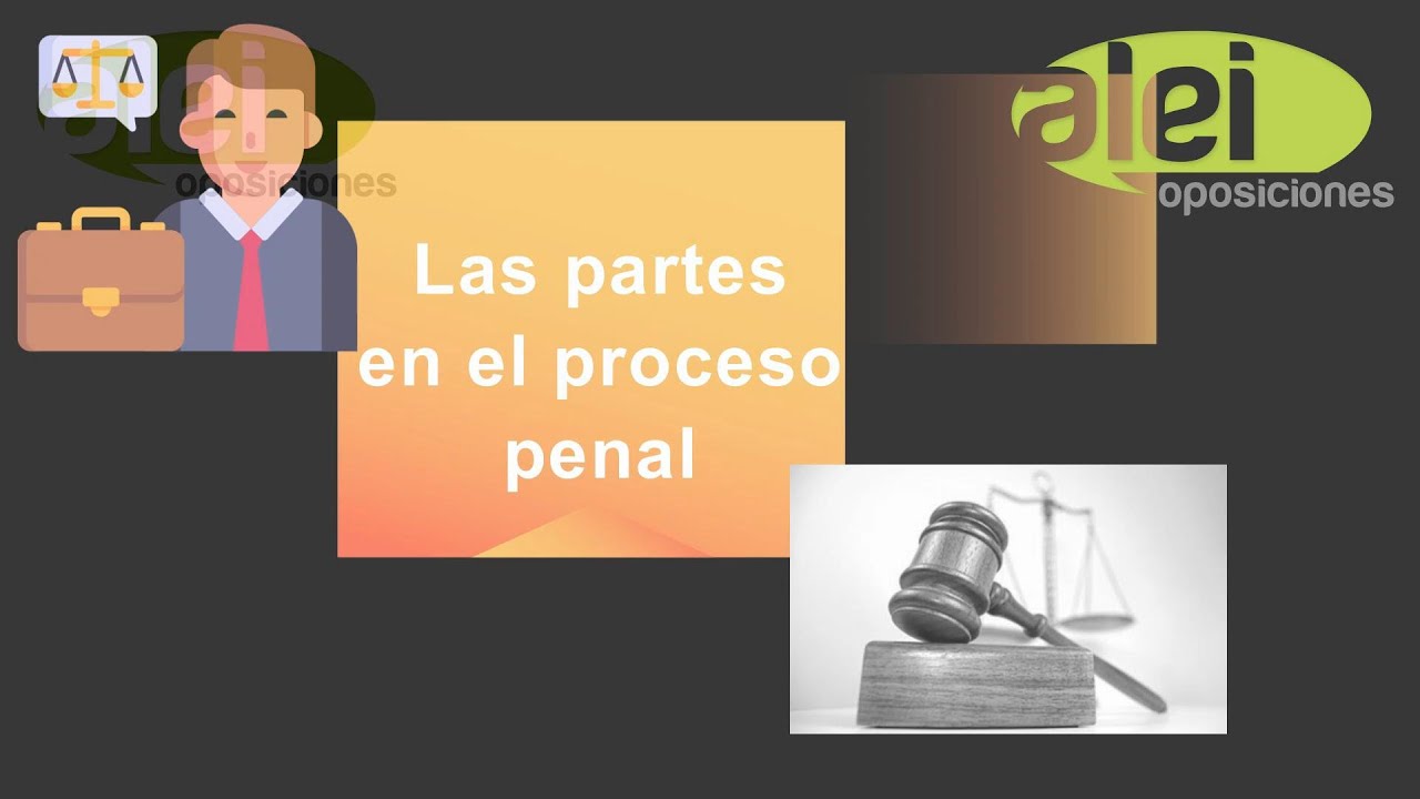 Derecho Procesal. Las partes en el proceso penal - YouTube