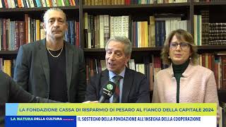 LA FONDAZIONE CASSA DI RISPARMIO DI PESARO AL FIANCO DELLA CAPITALE 2024