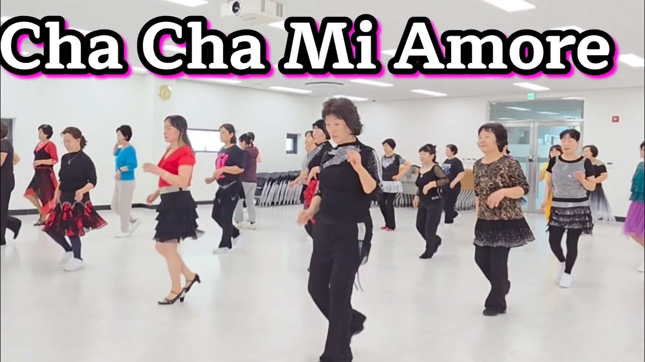 Cha Cha Mi Amore linedance / 높은 초급  /  구리시 인창동 주민센타 