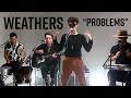 Hot Sessions: Weathers "Problems" | Hot Topic