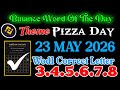 Binance Word Of the day Today 23 MAY 🔥 Theme Binance pizza Day 🔥 Binance Wodl Correct Answer Today