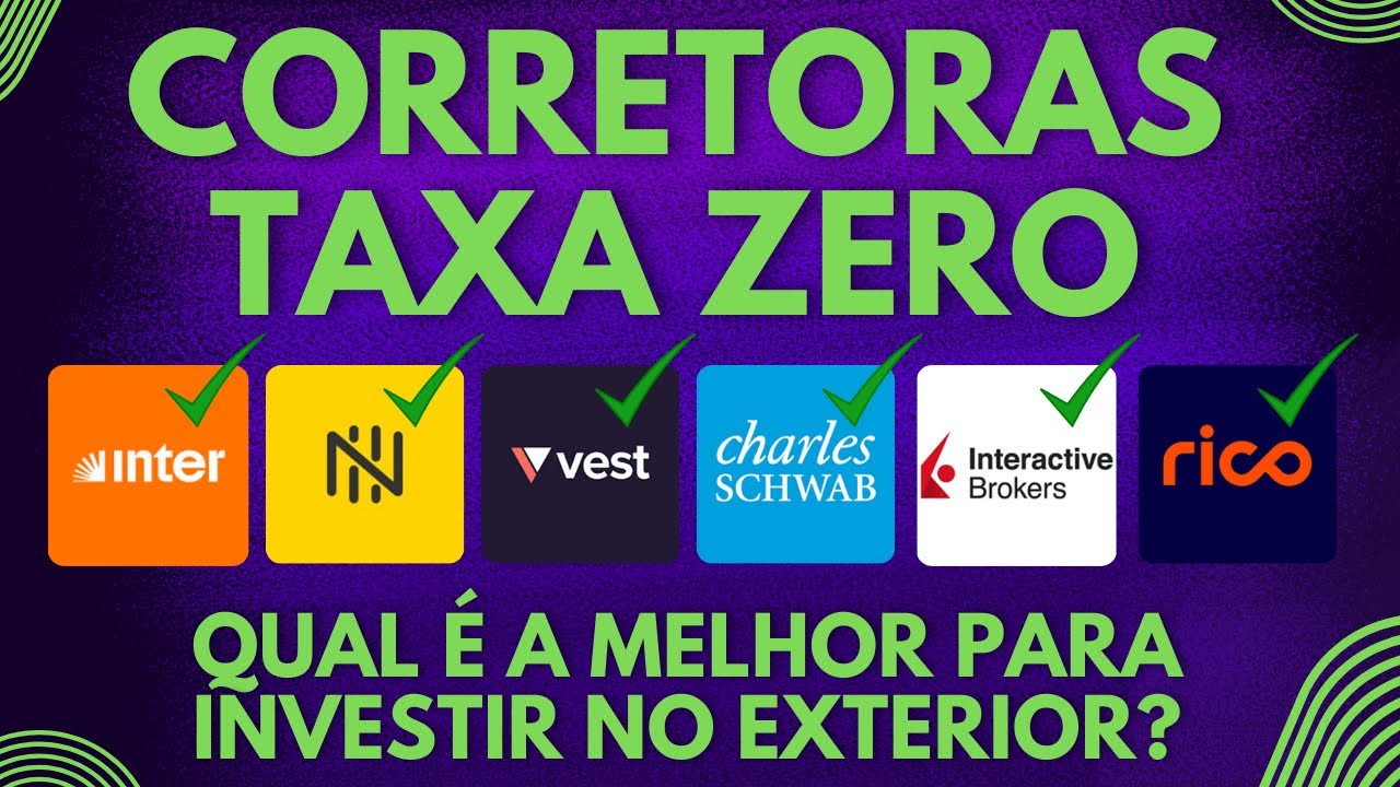 Corretoras TAXA ZERO para Investir no Exterior Comparação Completa Vest  Nomad Banco Inter Rico