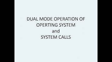 Dual mode operation of OS and System Calls | #OperatingSystem | #DualModeOperation | #System Calls