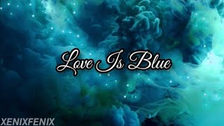 River Star - Love Is Blue (Sub Español + Lyrics) | L'amour Est Bleu