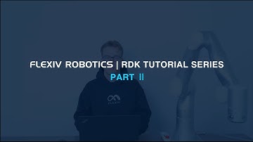 Flexiv Robotics | RDK Tutorial Series - Part 2: Software Environment Setup