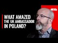 What Amazed The British Ambassador in Poland?