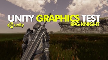 Unity 3D - HD Graphics Test  RPG Knight