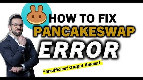 Fix PancakeSwap Error INSUFFICIENT OUTPUT AMOUNT