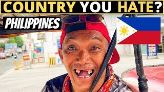 Which Country Do You HATE The Most? | PHILIPPINES