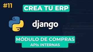 Crea tu ERP con Python y Django | #11 Módulo de Compras - API Material y Proveedor