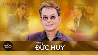 EP 76 | Đức Huy: “Tôi và vợ yêu nhau lâu, nhưng cứ như mới bắt đầu”