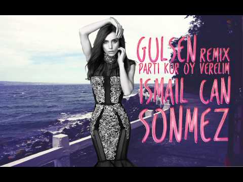 Gülşen - Parti Kur Oy Vereyim (İsmail Can Sönmez Remix)