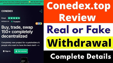 Conedex.top Real or Fake | Conedex.top Withdrawal | Conedex.top Review | Scam or Legit | Reality