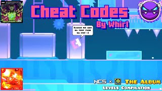Geometry Dash 2.2 - Cheat Codes by Whirl (EASY DEMON) | NCS x GD The Album Levels