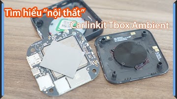 Tìm hiểu chi tiết nội thất của Android Box ô tô Carlinkit Tbox Ambient QCM6225