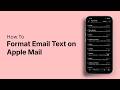 How to Format Email Text on Apple Mail