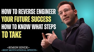 Hoe u uw toekomstige successen kunt omkeren || Beste motiverende toespraak van Simon Sinek