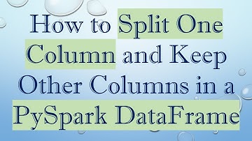 How to Split One Column and Keep Other Columns in a PySpark DataFrame