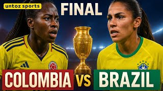 Women’s Copa América Final 2025: Colombia vs Brazil | Full Match Preview | Untoz Sports