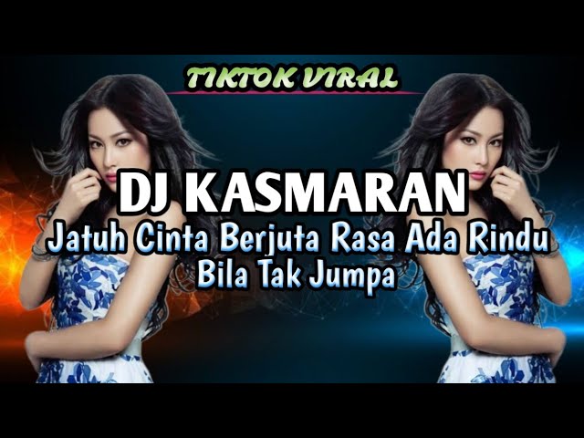 DJ KASMARAN - JATUH CINTA BERJUTA RASA REMIX TIKTOK VIRAL TERBARU 2023 FULL BASS class=