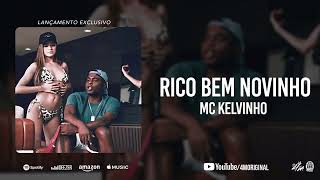 Mc Kelvinho - Rico bem novinho