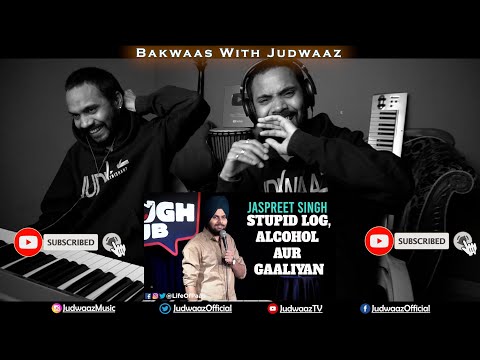 Stupid Log , Alcohol aur Gaaliyan | Jaspreet Singh Stand Up Comedy | Judwaaz