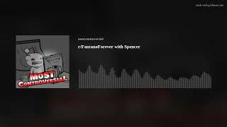 r/FantanoForever with Spencer