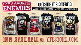 Your Favorite Enemies - Outside Its America tour t-shirts