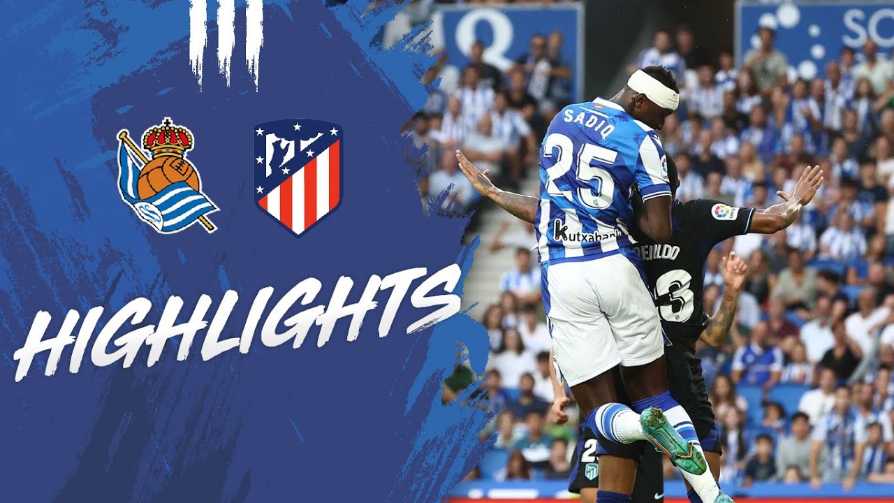 HIGHLIGHTS | J4 | LALIGA 22-23 | Real Sociedad 1 - 1 Atlético de Madrid ...