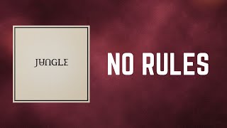 JUNGLE - NO RULES (Lyrics)